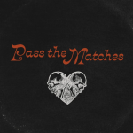 Pass the Matches Has Filed For First Brick-and-Mortar Location