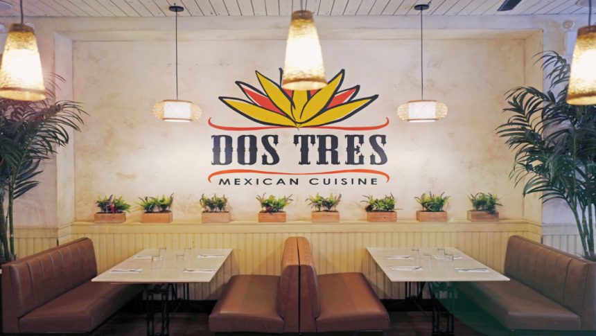 Dos Tres – A Modern Mexican Dining Destination Will Open on W. 23rd Street in Chelsea on March 19th