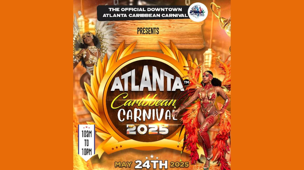 Atlanta Caribbean Carnival events will happen from May 23 to 25