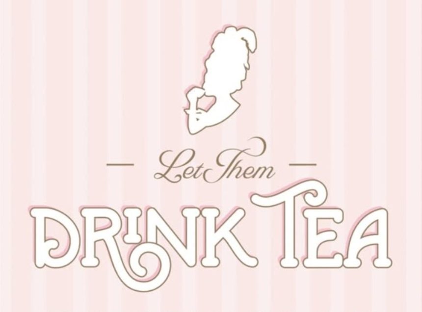 Let Them Drink Tea to Bring Regency France to Bethlehem