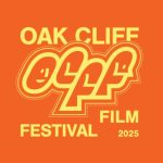 Oak Cliff Film Festival 2025 will be held from June 26 to 29.