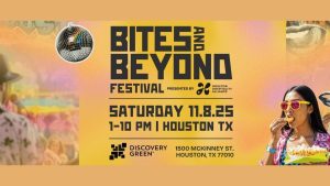 Experience the vibrant flavors and sounds of Houston at the Bites & Beyond Festival on November 8, 2025. 