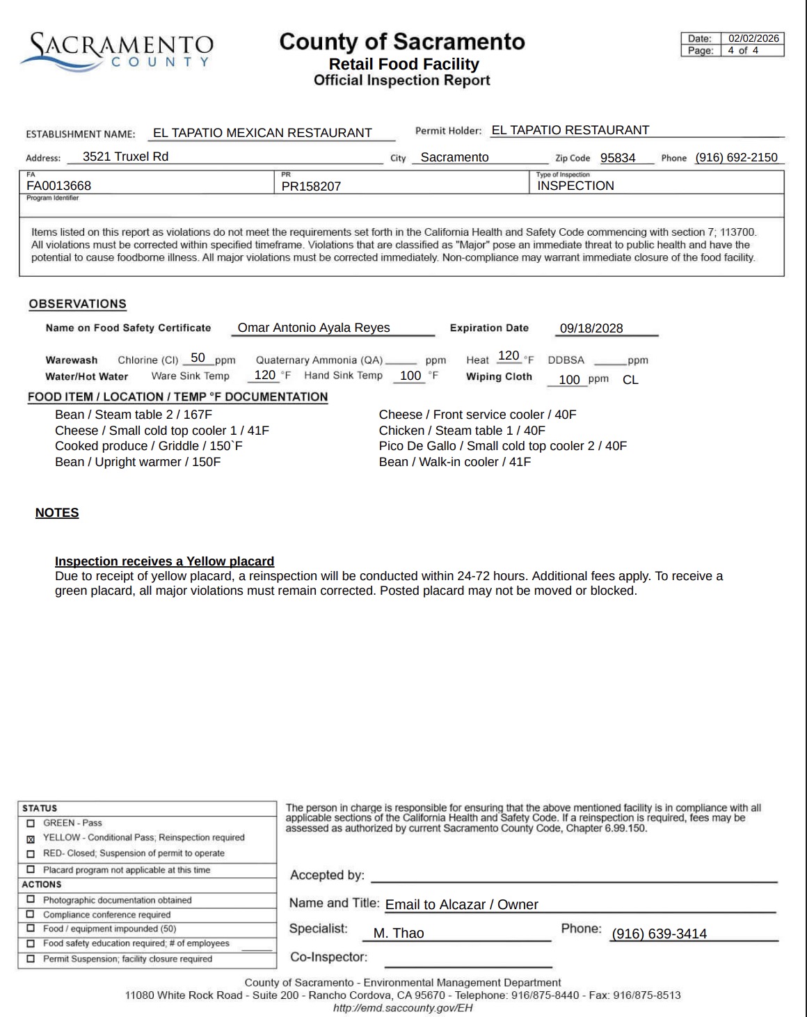 The restaurant was found to be non-compliant with the food safety code and received a yellow placard following inspection